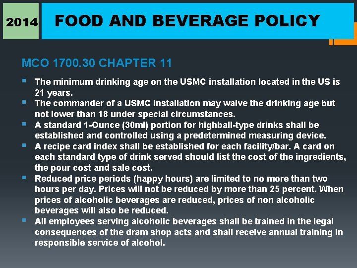 2014 FOOD AND BEVERAGE POLICY MCO 1700. 30 CHAPTER 11 § § § The