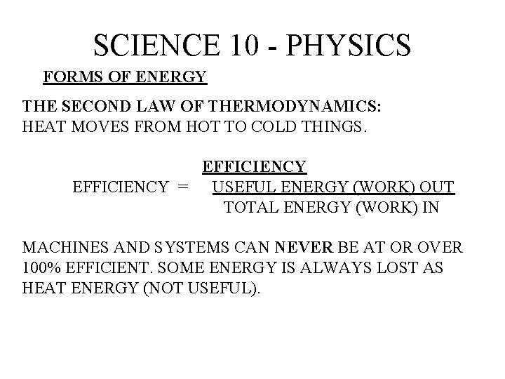 SCIENCE 10 - PHYSICS FORMS OF ENERGY THE SECOND LAW OF THERMODYNAMICS: HEAT MOVES