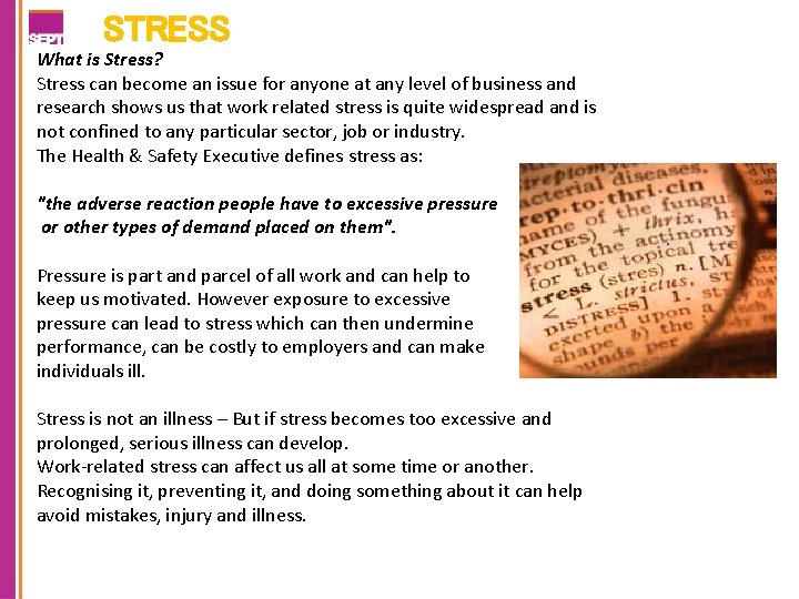 STRESS What is Stress? Stress can become an issue for anyone at any level