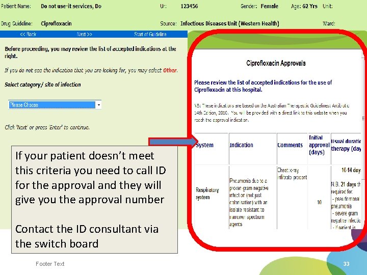 If your patient doesn’t meet this criteria you need to call ID for the