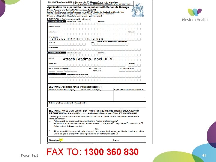 Footer Text FAX TO: 1300 360 830 44 