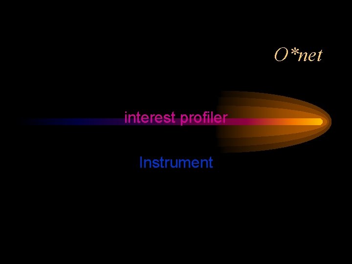 O*net interest profiler Instrument 