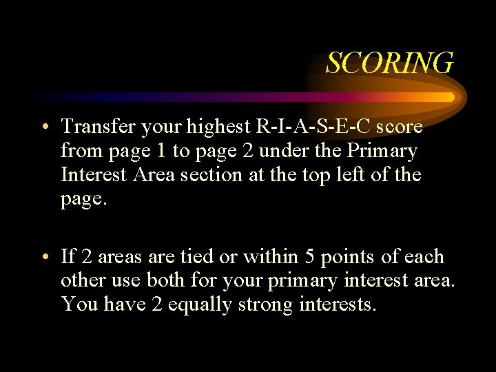 SCORING • Transfer your highest R-I-A-S-E-C score from page 1 to page 2 under