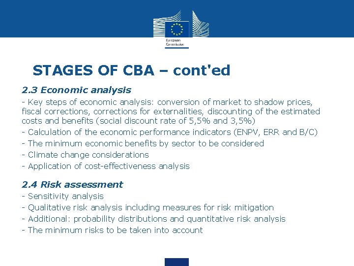 STAGES OF CBA – cont'ed 2. 3 Economic analysis - Key steps of economic