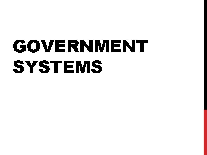 GOVERNMENT SYSTEMS 