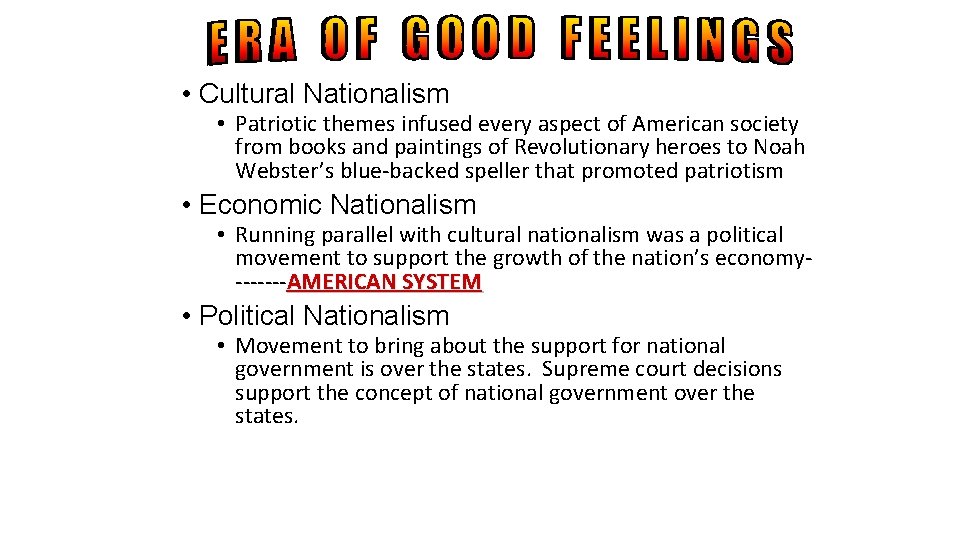  • Cultural Nationalism • Patriotic themes infused every aspect of American society from