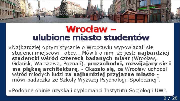 Wrocław – ulubione miasto studentów » Najbardziej optymistycznie o Wrocławiu wypowiadali się studenci miejscowi