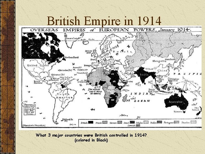 British Empire in 1914 What 3 major countries were British controlled in 1914? (colored