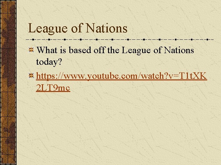 League of Nations What is based off the League of Nations today? https: //www.
