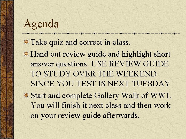 Agenda Take quiz and correct in class. Hand out review guide and highlight short