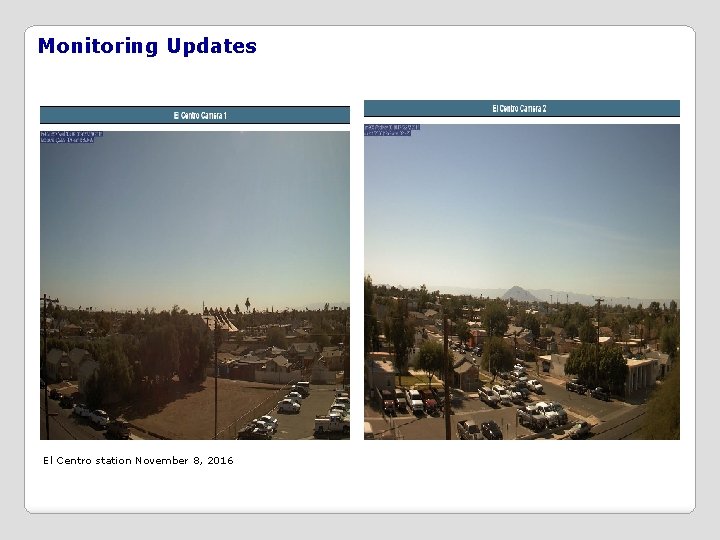 Monitoring Updates El Centro station November 8, 2016 