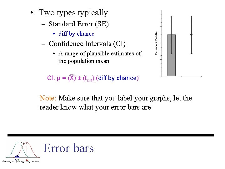  • Two types typically – Standard Error (SE) • diff by chance –