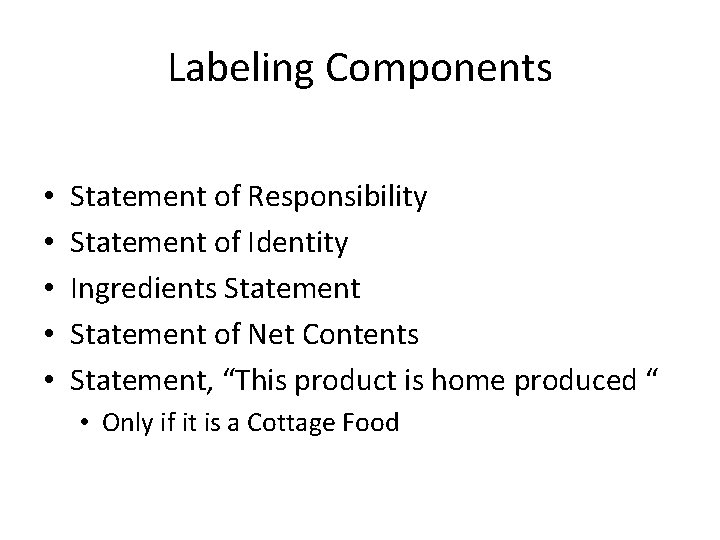 Labeling Components • • • Statement of Responsibility Statement of Identity Ingredients Statement of Labeling Components • • • Statement of Responsibility Statement of Identity Ingredients Statement of