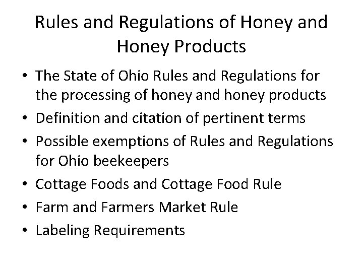Rules and Regulations of Honey and Honey Products • The State of Ohio Rules Rules and Regulations of Honey and Honey Products • The State of Ohio Rules