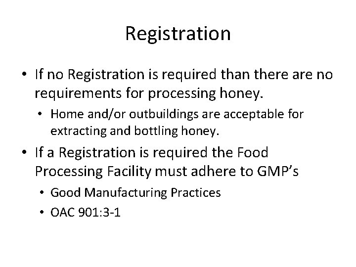 Registration • If no Registration is required than there are no requirements for processing Registration • If no Registration is required than there are no requirements for processing