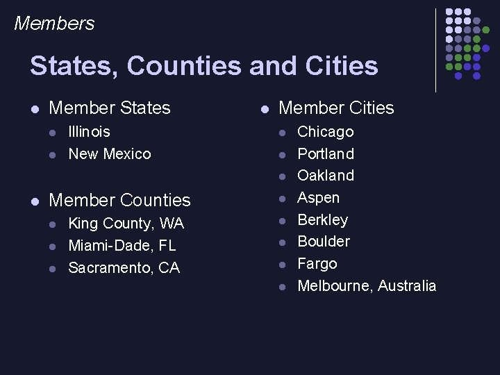 Members States, Counties and Cities l Member States l l Illinois New Mexico l