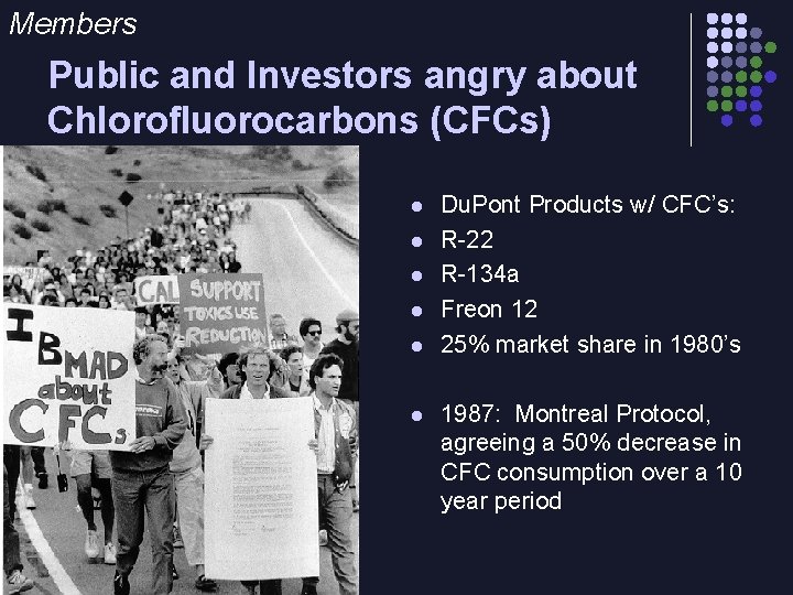 Members Public and Investors angry about Chlorofluorocarbons (CFCs) l l l Du. Pont Products