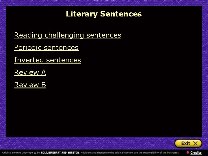 Literary Sentences Reading challenging sentences Periodic sentences Inverted sentences Review A Review B 