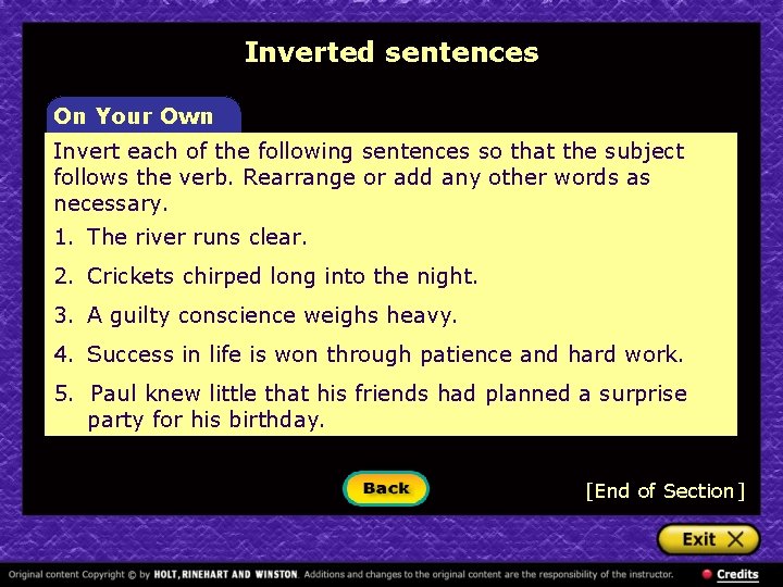 Inverted sentences On Your Own Invert each of the following sentences so that the