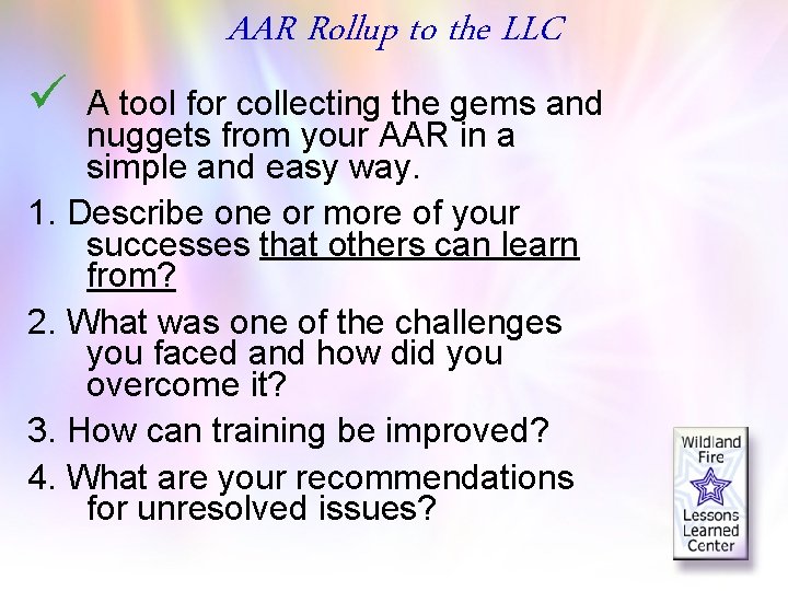 ü AAR Rollup to the LLC A tool for collecting the gems and nuggets