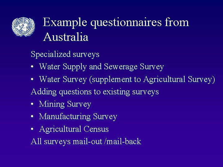 Example questionnaires from Australia Specialized surveys • Water Supply and Sewerage Survey • Water