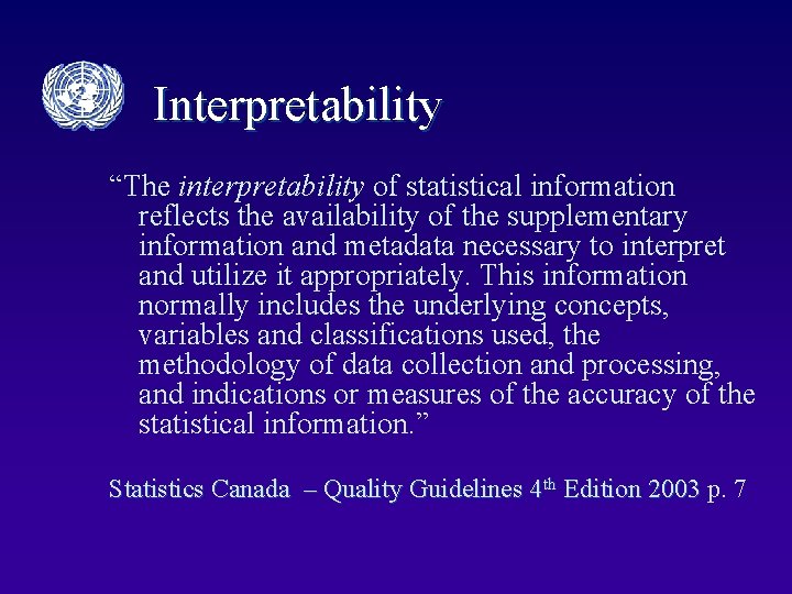 Interpretability “The interpretability of statistical information reflects the availability of the supplementary information and