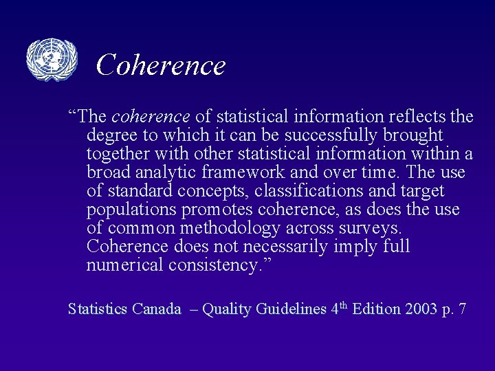 Coherence “The coherence of statistical information reflects the degree to which it can be