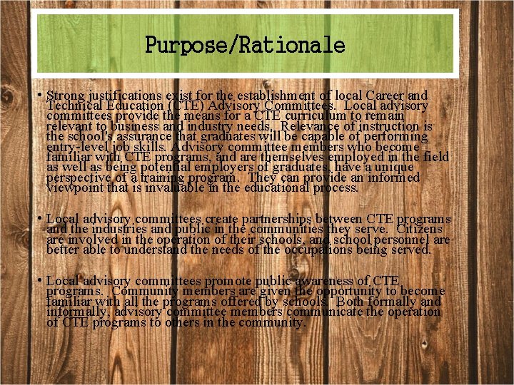 Purpose/Rationale • Strong justifications exist for the establishment of local Career and Technical Education