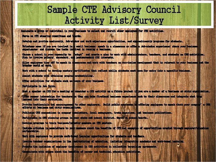 Sample CTE Advisory Council Activity List/Survey • Designate a group or individual in your