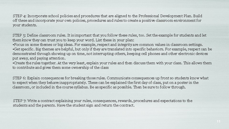 STEP 4: Incorporate school policies and procedures that are aligned to the Professional Development