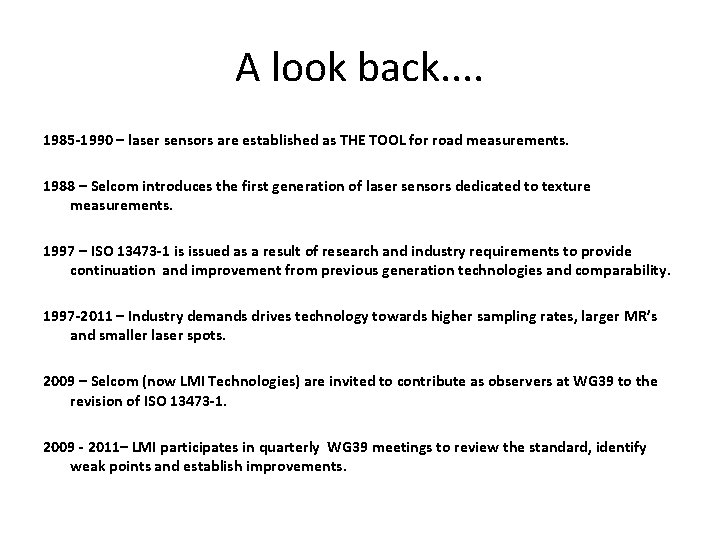 A look back. . 1985 -1990 – laser sensors are established as THE TOOL