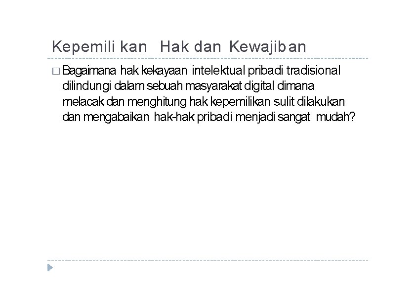 Kepemili kan Hak dan Kewajib an � Bagaimana hak kekayaan intelektual pribadi tradisional dilindungi