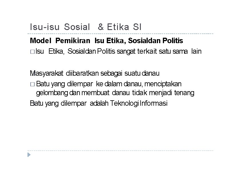 Isu-isu Sosial & Etika SI Model Pemikiran Isu Etika, Sosialdan Politis �Isu Etika, Sosialdan