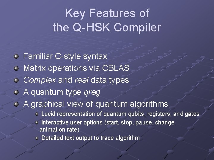 Overview A Quantum Computation Simulation Language Anomaly Detection