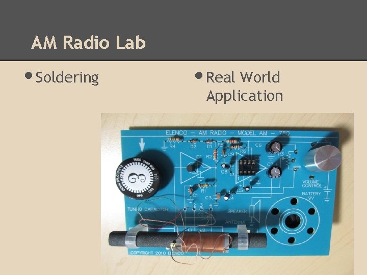 AM Radio Lab • Soldering • Real World Application AM Radio Lab • Soldering • Real World Application