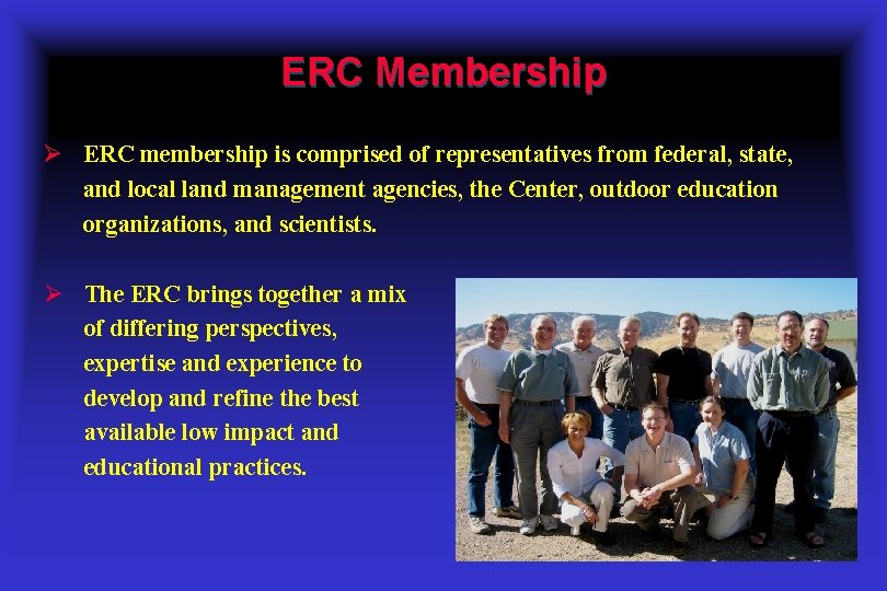 ERC Membership Ø ERC membership is comprised of representatives from federal, state, and local