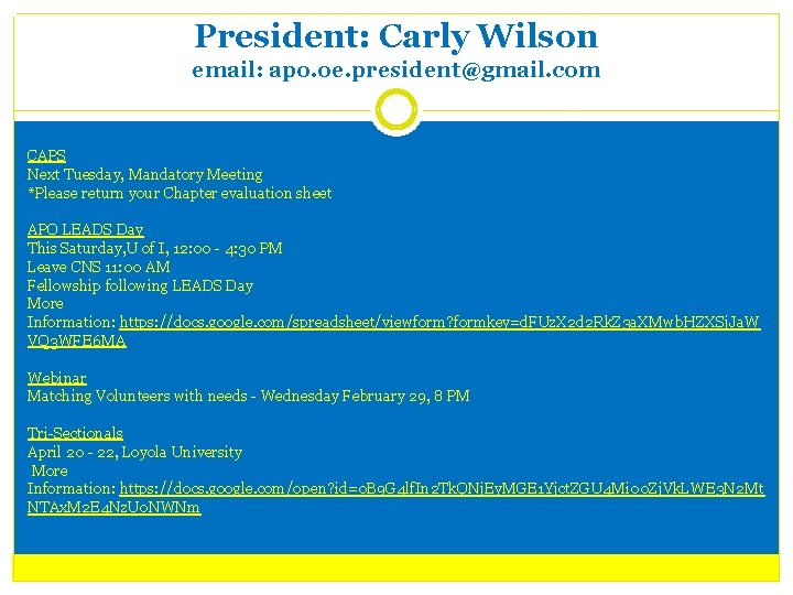 President: Carly Wilson email: apo. oe. president@gmail. com CAPS Next Tuesday, Mandatory Meeting *Please