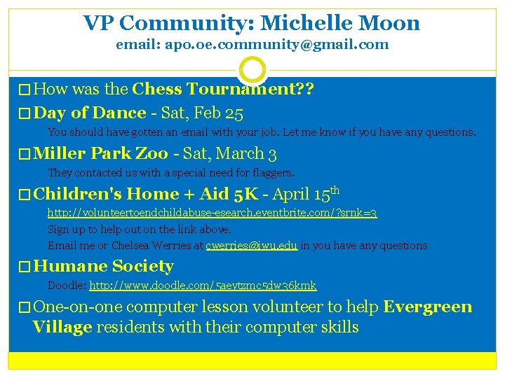VP Community: Michelle Moon email: apo. oe. community@gmail. com � How was the Chess