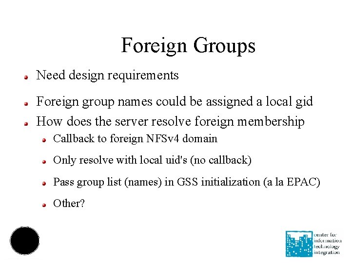 Foreign Groups Need design requirements Foreign group names could be assigned a local gid