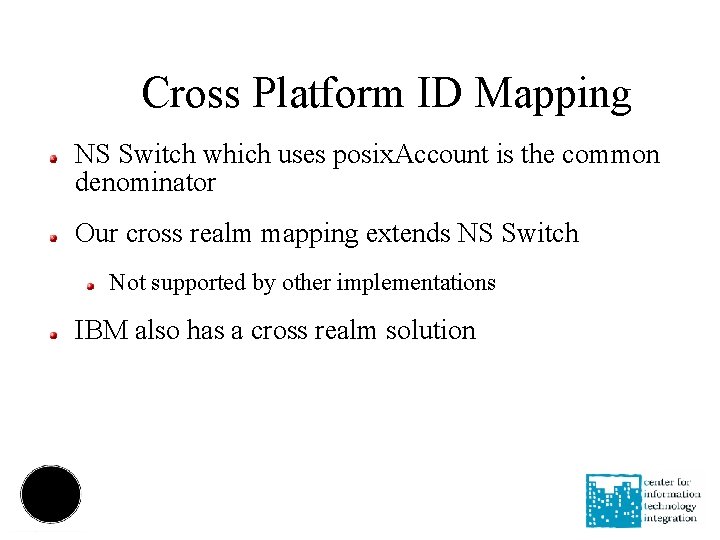 Cross Platform ID Mapping NS Switch which uses posix. Account is the common denominator