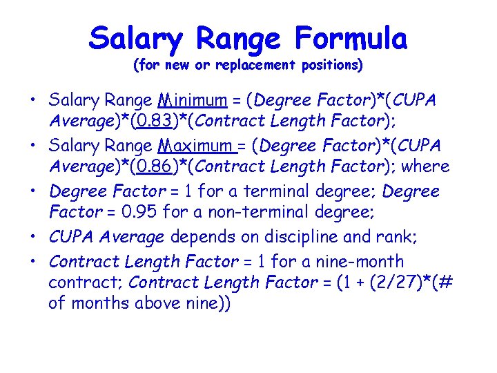 Salary Range Formula (for new or replacement positions) • Salary Range Minimum = (Degree