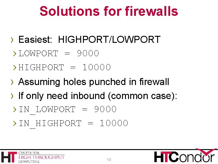 Solutions for firewalls › Easiest: HIGHPORT/LOWPORT › LOWPORT = 9000 › HIGHPORT = 10000