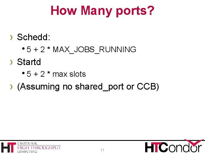 How Many ports? › Schedd: h 5 + 2 * MAX_JOBS_RUNNING › Startd h