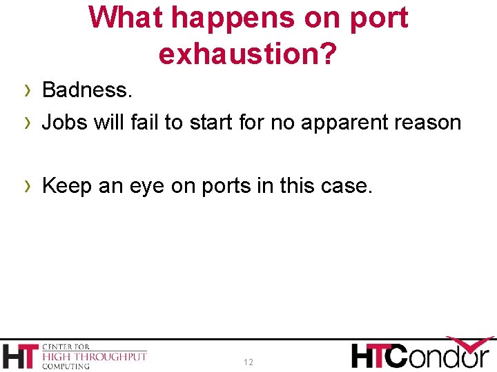 What happens on port exhaustion? › Badness. › Jobs will fail to start for