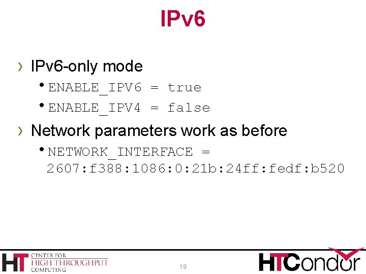 IPv 6 › IPv 6 -only mode h. ENABLE_IPV 6 = true h. ENABLE_IPV