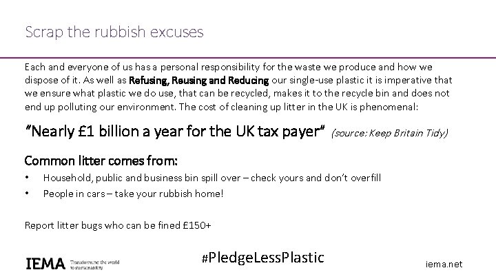 Scrap the rubbish excuses Each and everyone of us has a personal responsibility for Scrap the rubbish excuses Each and everyone of us has a personal responsibility for