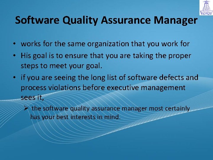 Software Quality Assurance Manager • works for the same organization that you work for