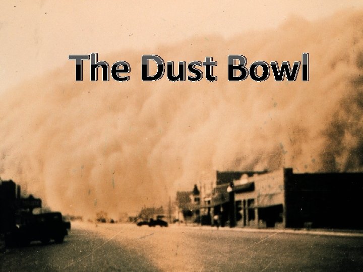 The Dust Bowl 