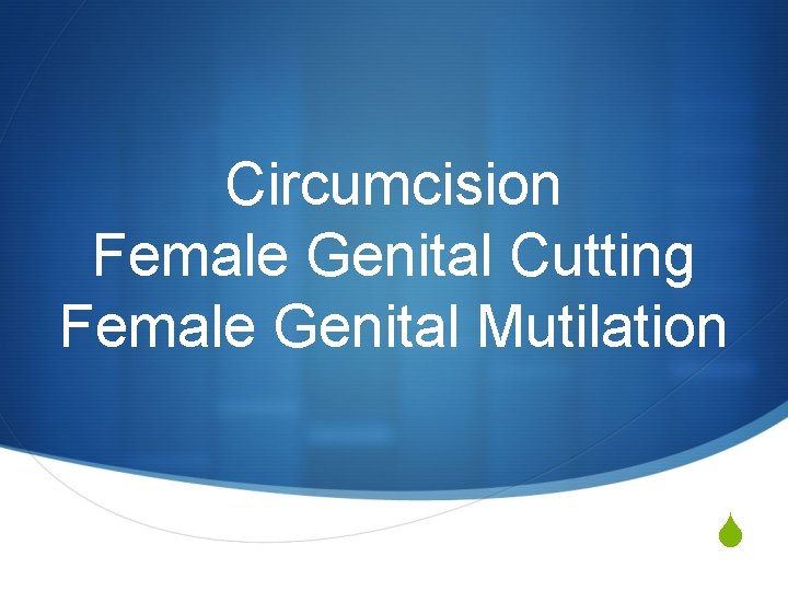 Circumcision Female Genital Cutting Female Genital Mutilation S 