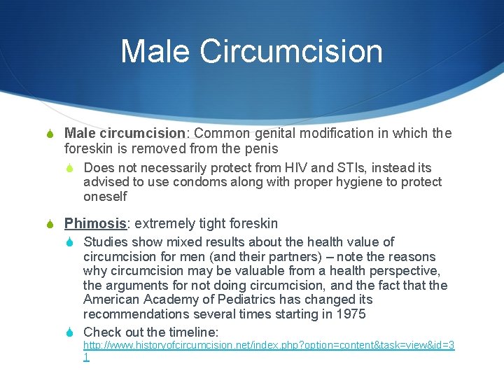 Male Circumcision S Male circumcision: Common genital modification in which the foreskin is removed